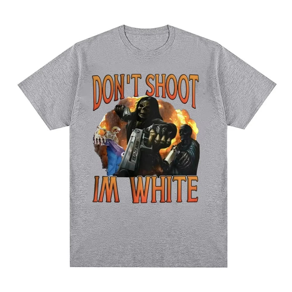 Don't Shoot Im White Meme Graphic T-shirts