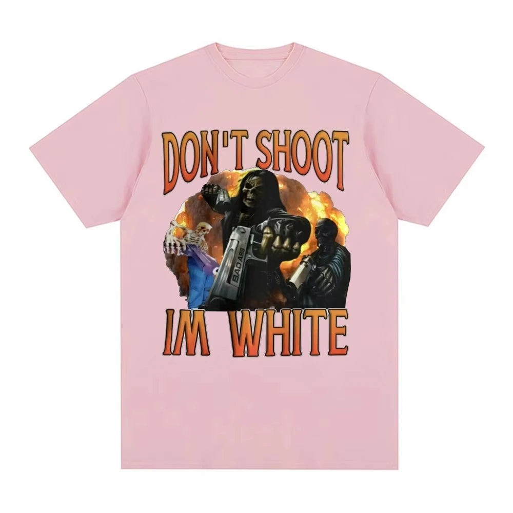 Don't Shoot Im White Meme Graphic T-shirts