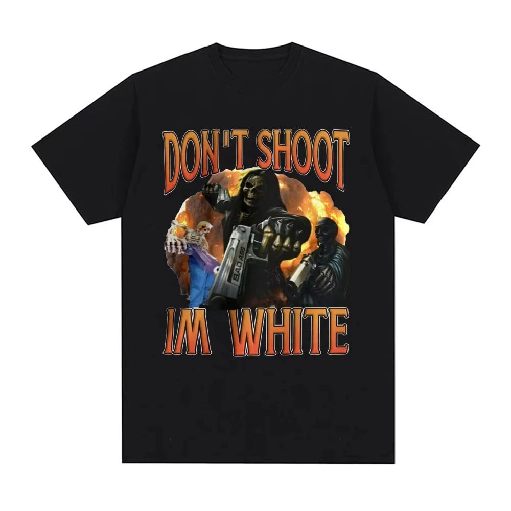 Don't Shoot Im White Meme Graphic T-shirts
