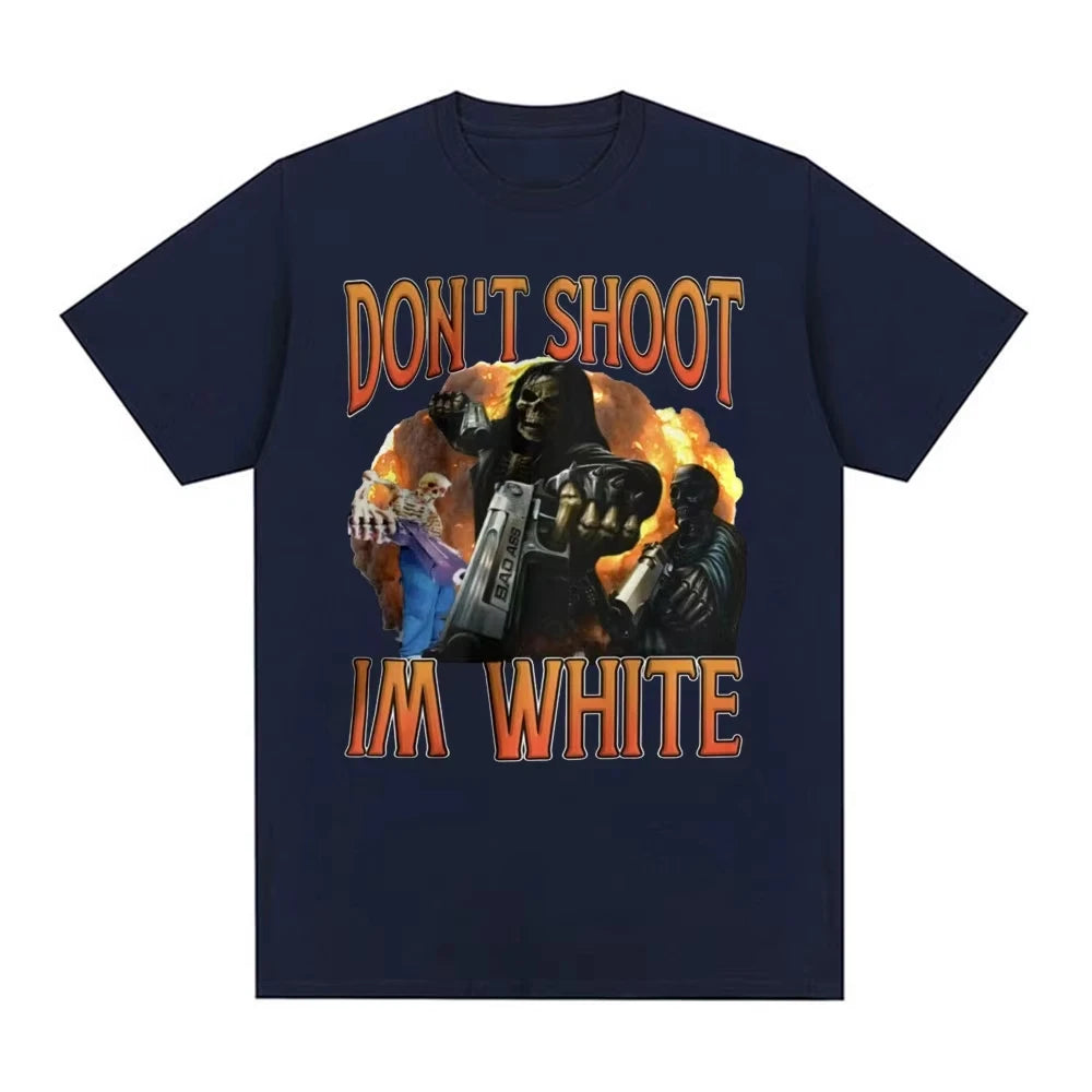 Don't Shoot Im White Meme Graphic T-shirts