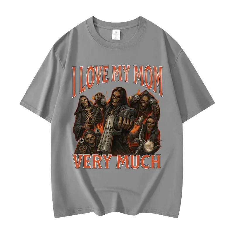 I Love My Mom Very Much Funny Meme T-shirt