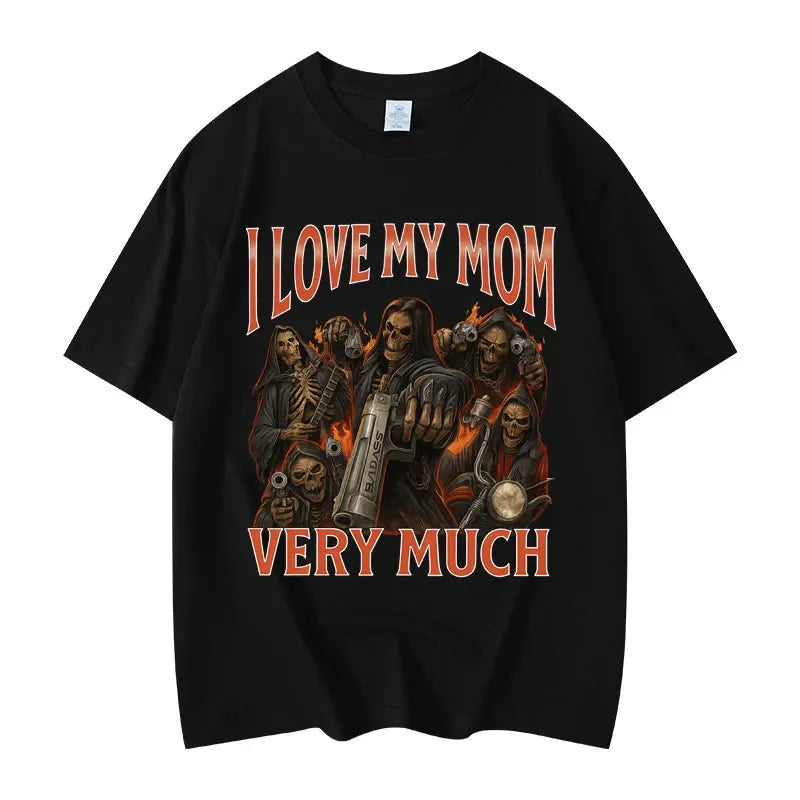 I Love My Mom Very Much Funny Meme T-shirt