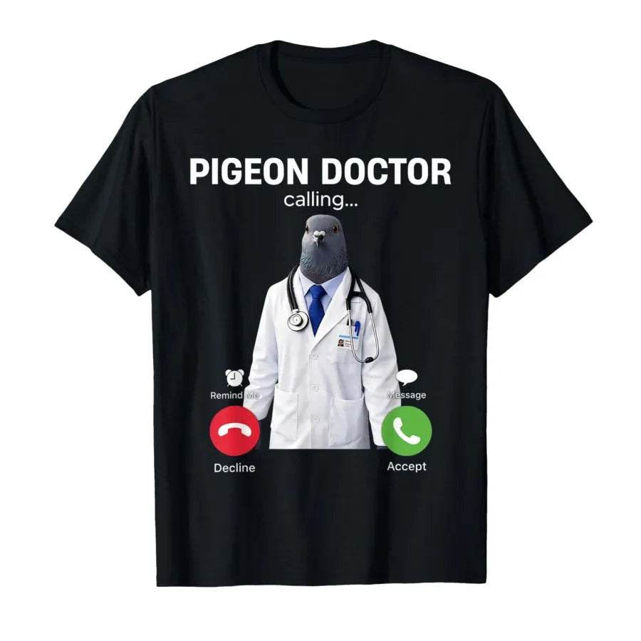 Doctor Pigeon Calling T-shirt