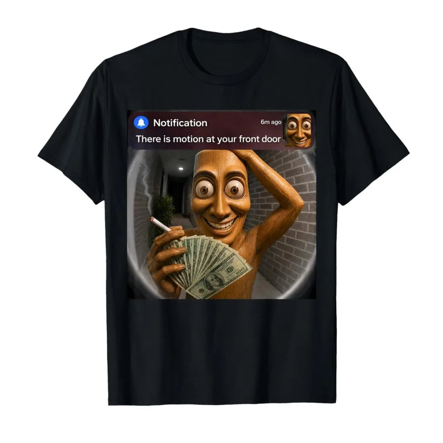 There is Motion at Your Front Door Tung Tung Sahur T-shirt