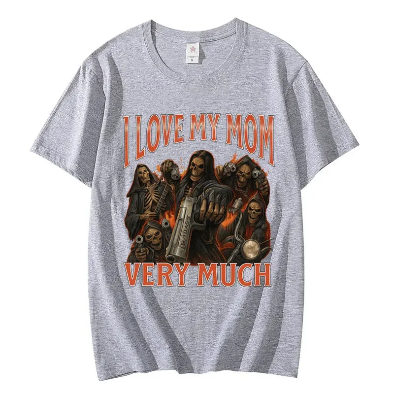 I Love My Mom Very Much Funny Meme T-shirt