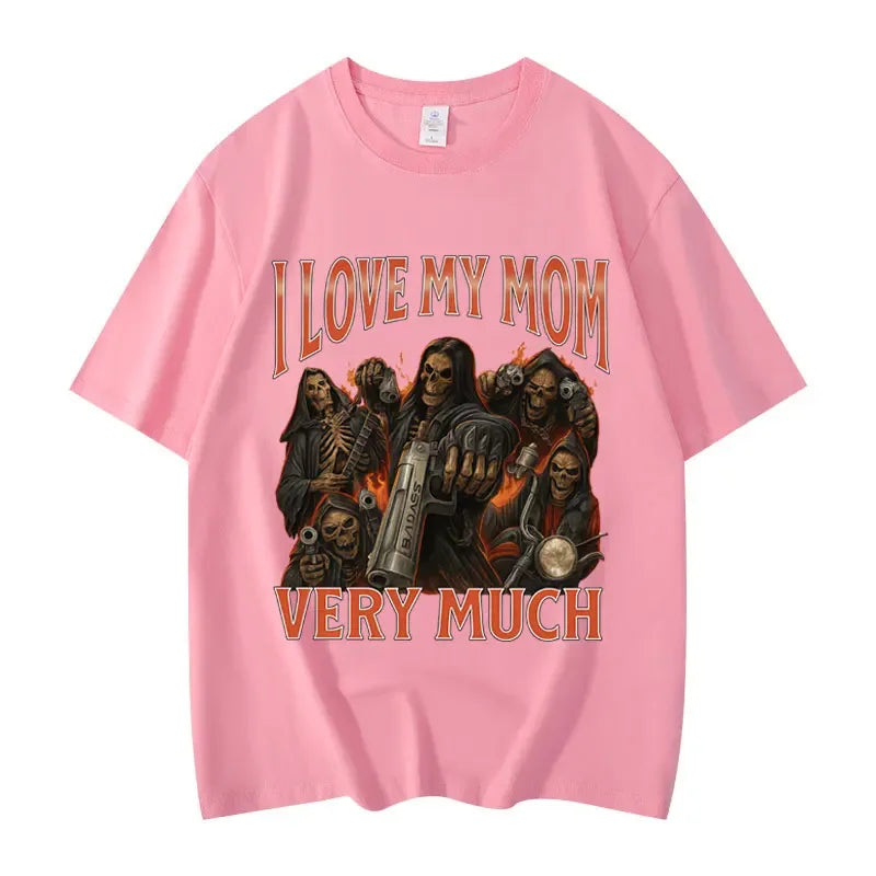 I Love My Mom Very Much Funny Meme T-shirt