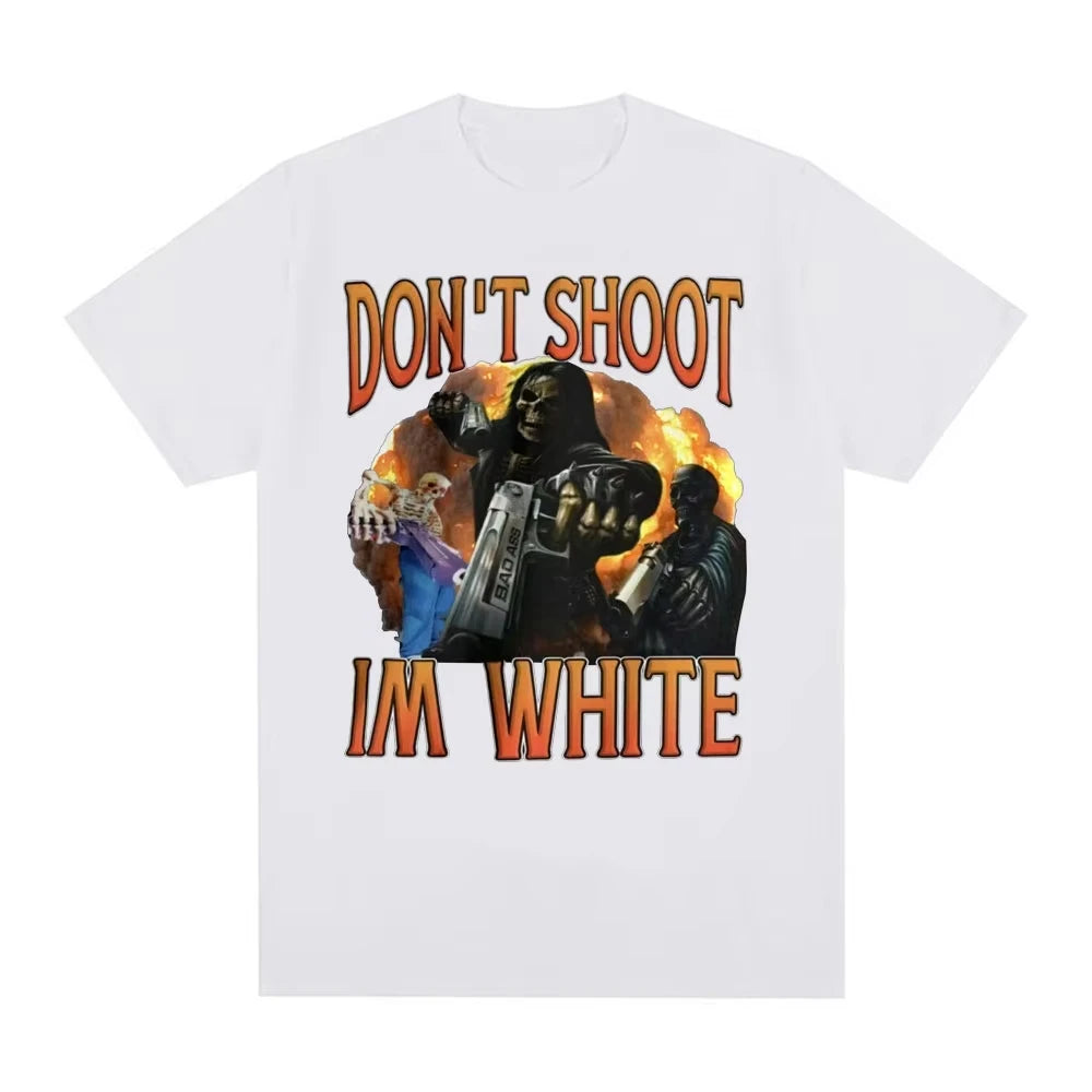 Don't Shoot Im White Meme Graphic T-shirts