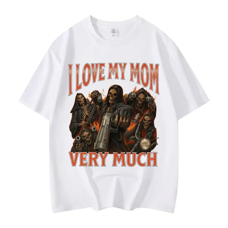 I Love My Mom Very Much Funny Meme T-shirt