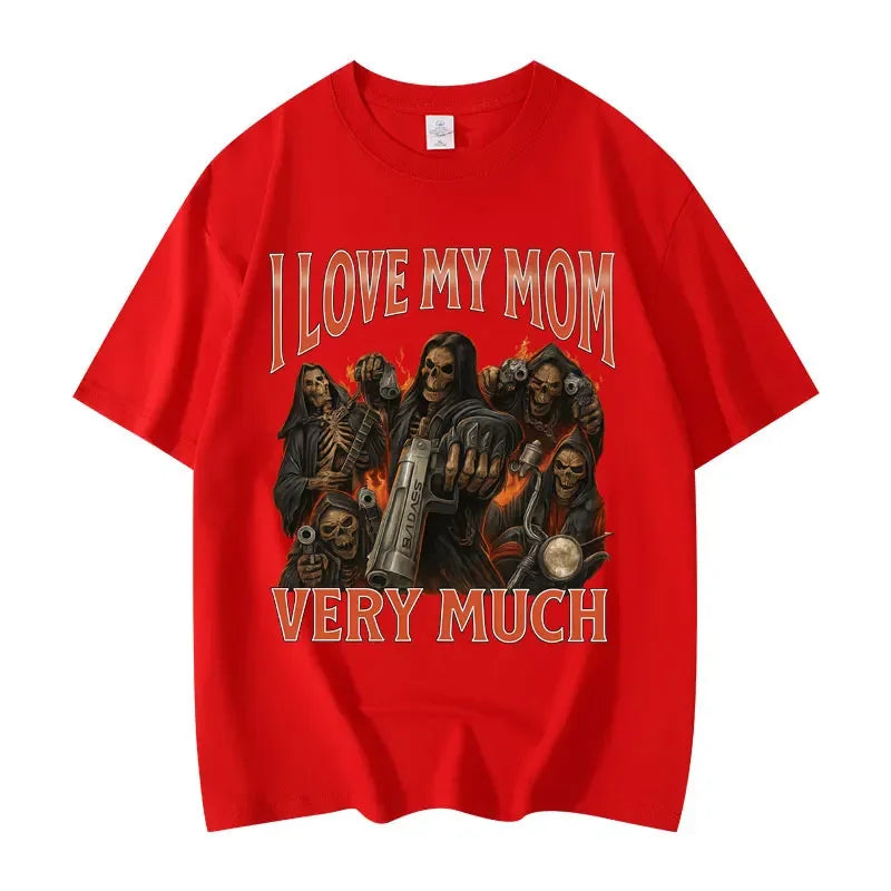 I Love My Mom Very Much Funny Meme T-shirt