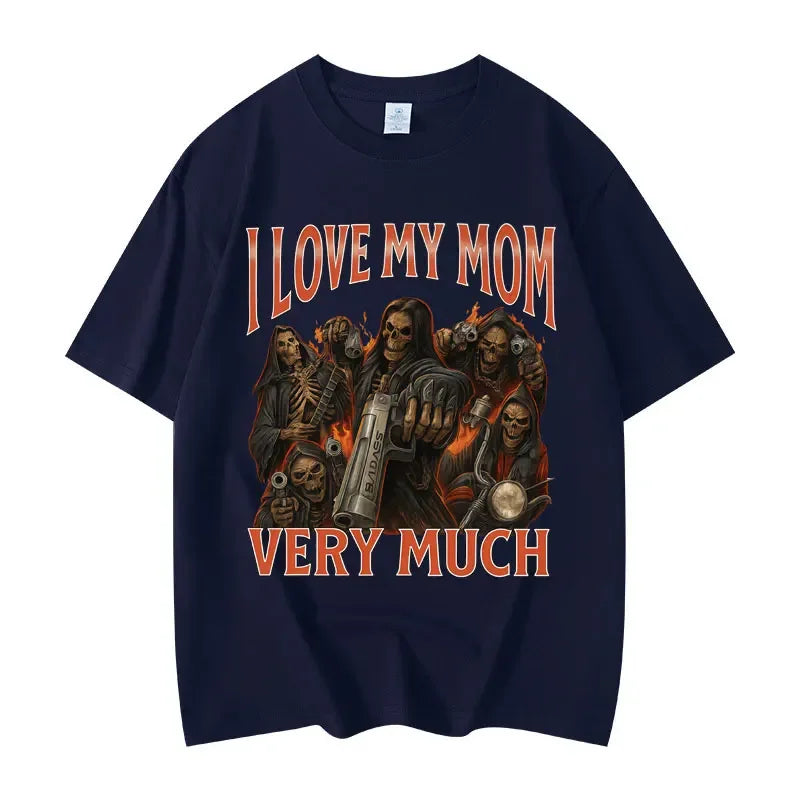 I Love My Mom Very Much Funny Meme T-shirt