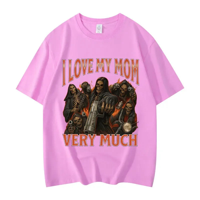 I Love My Mom Very Much Funny Meme T-shirt