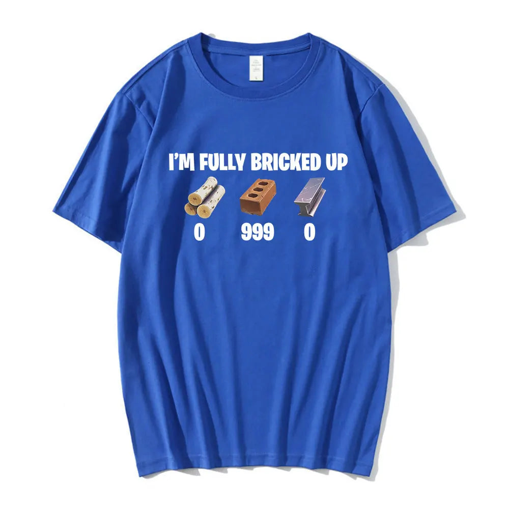 I'm Fully Bricked Up Meme Funny T-shirts